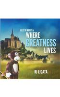 Where Greatness Lives