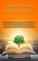 Cultivating Reading and Phonics Skills, 1st Grade - 3rd Grade