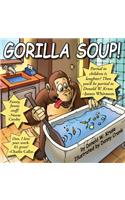 Gorilla Soup!