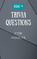 500+ Trivia Questions for Adults
