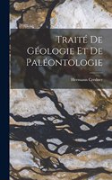 Traité De Géologie Et De Paléontologie