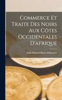 Commerce Et Traite Des Noirs Aux Côtes Occidentales D'afrique