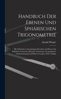 Handbuch Der Ebenen Und Sphärischen Trigonometrie