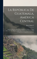 República De Guatemala, América Central