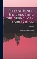 Pen and Pencil Sketches, Being the Journal of a Tour in India; Volume 2