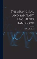 The Municipal and Sanitary Engineer's Handbook
