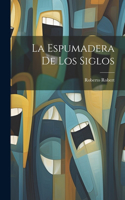 Espumadera De Los Siglos