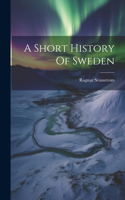 A Short History Of Sweden