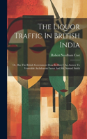 Liquor Traffic In British India