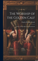Worship of the Golden Calf