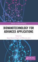 Bionanotechnology for Advanced Applications