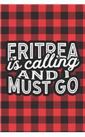 Eritrea Is Calling And I Must Go: A Blank Lined Journal for Sightseers Or Travelers Who Love This Country. Makes a Great Travel Souvenir.