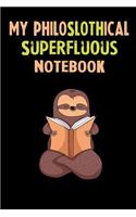 My Philoslothical Superfluous Notebook: Self Discovery Journal With Questions From A Relaxed Sloth