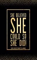 She Believed She Could So She Did 2019-2020 Student Planner: Inspirational Academic Planner Monthly Academic Calendar Organizer with Course Schedule, Trackers, Notes & More