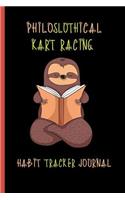 Philoslothical Kart Racing Habit Tracker Journal