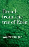 Bread from the tree of Eden