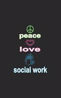 Peace Love Social Work