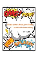 Blank Comic Book for Adults: Draw your Own Fantasy 100 Pages: 15 Pages of Graphic Designs Inside this Notebook Kids Can Write their Own Stories and Bring Cartoon Characters to L