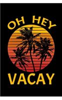Oh Hey Vacay