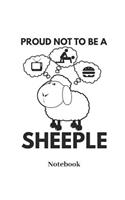 Proud Not to Be a Sheeple Notebook