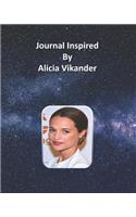Journal Inspired by Alicia Vikander