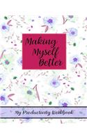 Making Myself Better: Goal Planner Journal for Women