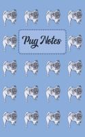 Pug Notes: Light Blue Notebook Notepad Journal with Cute Pug Pattern - 6 X 9 Inch