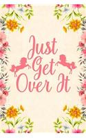 Just Get Over It: Notebook to Write in for Mother's Day, Mother's day horse mom gifts, horse journal, horse notebook, Horse gifts for mom