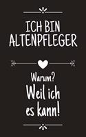 Ich bin Altenpfleger: DIN A5 - Punkteraster 120 Seiten - Kalender - Schönes Notizbuch - Notizblock - Block - Terminkalender - Geschenkidee - Abschied - Aufmerksamkeit - A