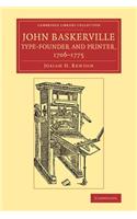 John Baskerville, Type-Founder and Printer, 1706–1775