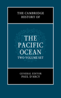 Cambridge History of the Pacific Ocean 2 Volume Hardback Set