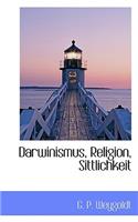 Darwinismus, Religion, Sittlichkeit