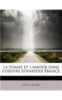 La Femme Et L'Amour Dans L'Oeuvre D'Anatole France