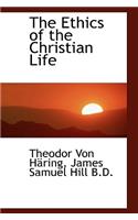 The Ethics of the Christian Life