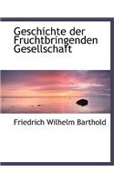 Geschichte Der Fruchtbringenden Gesellschaft