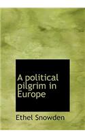 A Political Pilgrim in Europe