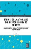 Ethics, Obligation, and the Responsibility to Protect