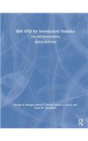IBM SPSS for Introductory Statistics: Use and Interpretation, Sixth Edition