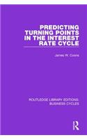 Predicting Turning Points in the Interest Rate Cycle (RLE: Business Cycles)