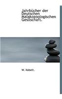Jahrbucher Der Deutschen Malakozoologischen Gesllschaft.