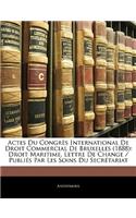 Actes Du Congres International de Droit Commercial de Bruxelles (1888)