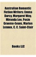 Australian Romantic Fiction Writers: Emma Darcy, Margaret Way, Miranda Lee, Posie Graeme-Evans, Marion Lennox, C. C. Saint-Clair(English)