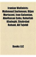 Iranian Violinists: Mahmoud Zoufonoun, Bijan Mortazavi, Parviz Yahaghi, Ivan Galamian, Abolhasan Saba, Ruhollah Khaleqi, Shahrdad Rohani(English)