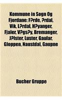 Kommune in Sogn Og Fjordane: Forde, Ardal, Vik, Laerdal, Hoyanger, Fjaler, Vagsoy, Bremanger, Jolster, Luster, Gaular, Gloppen, Naustdal, Gaupne