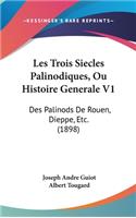 Les Trois Siecles Palinodiques, Ou Histoire Generale V1