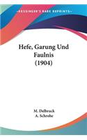 Hefe, Garung Und Faulnis (1904)