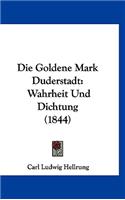 Die Goldene Mark Duderstadt: Wahrheit Und Dichtung (1844)