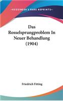 Das Rosselsprungproblem in Neuer Behandlung (1904)