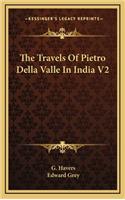 The Travels of Pietro Della Valle in India V2