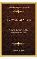 One World At A Time